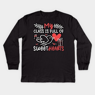 My Class is Full of Sweethearts Valentine Day autism Teacher Kids Long Sleeve T-Shirt